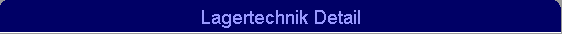 Lagertechnik Detail